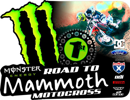 Monster Energy Mammoth Motocross and Racer X Illustrated are proud to announce a media partnership for the 2012 Monster Energy Road to Mammoth and Monster Energy Championship Final for 2012.