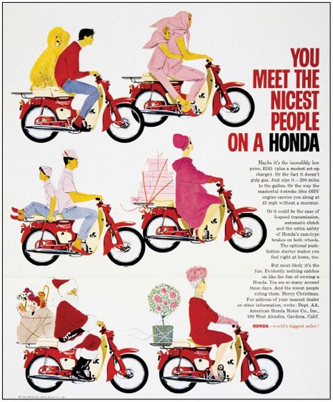 Nicest People-sm During the 1960s, Honda planted its brand in America with the slogan, “You meet the nicest people on a Honda.” It was an advertising campaign like no other ever seen in the motorcycle industry.