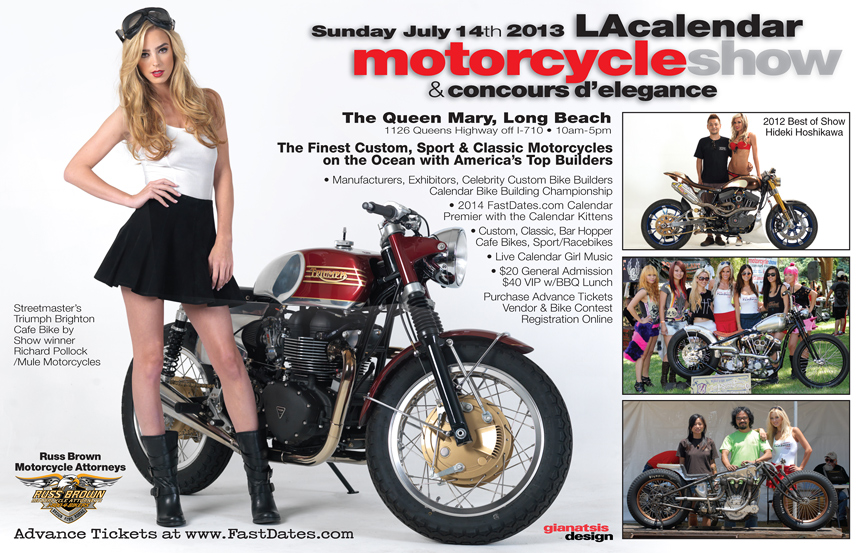 The 2013 LA Calendar Motorcycle Show continues its now 22-year tradition as the premier outdoor streetbike show in America with a return to the Queen Mary's Seawalk Village, Long Beach, CA on Sunday July 14th. 