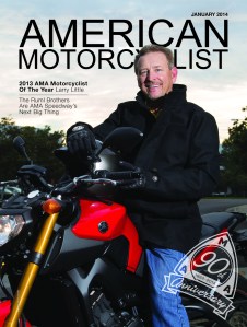 The American Motorcyclist Association announced today its AMA Motorcyclist of the Year: AMA Life Member Larry Little. Little, vice president and general manager of Marketplace Events, created a U.S. motorcycle show that debuted in 2013 and brought buyers and sellers together in a bold new way.